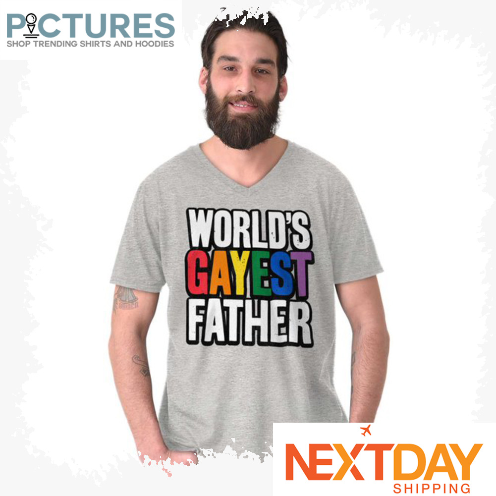 World's gayest father LGBTQ shirt