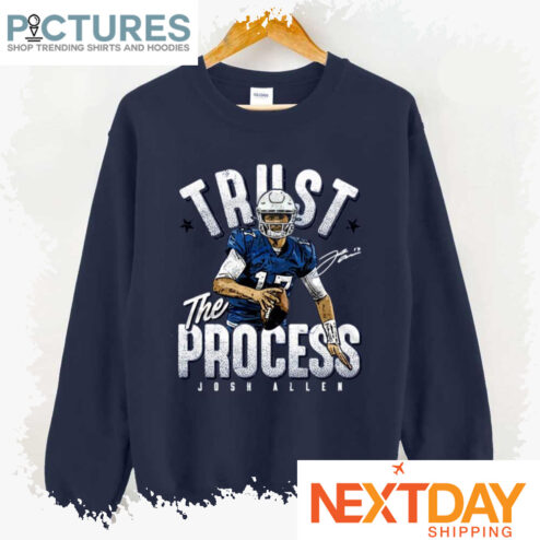 Trust The Process For Buffalo Bills Josh Allen NFL shirt