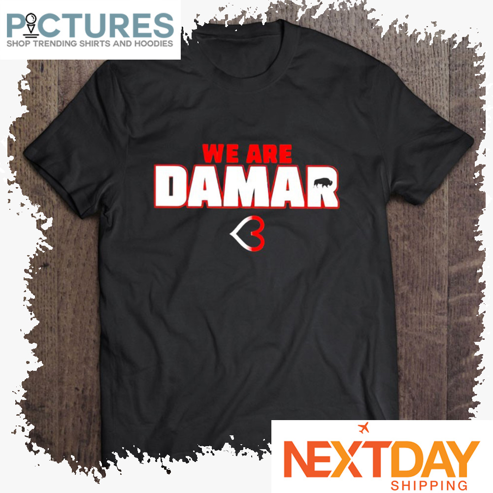 We Are Damar Hamlin shirt