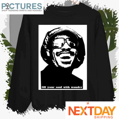 Fill Your Soul With Wonder Stevie Wonder Art shirt