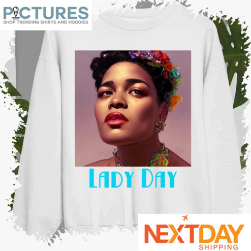Beautiful Illustration Of Jazz Diva Billie Holiday Lady Day shirt