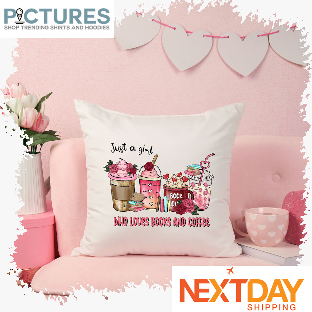 Just a girl who loves books and coffee Valentine's day pillow