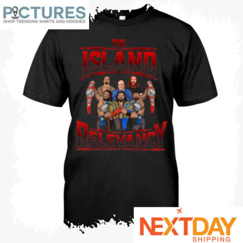 The island relevancy shirt