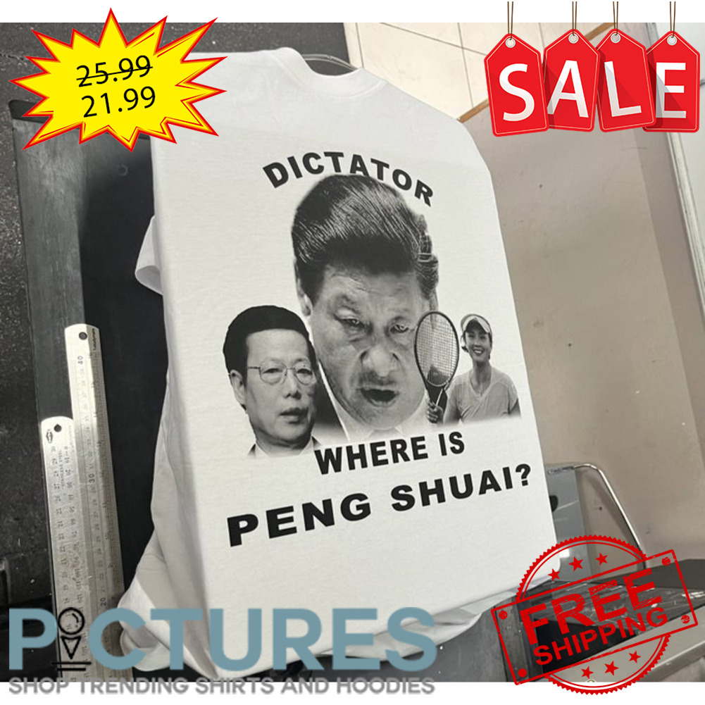 Dictator where is peng shuai shirt