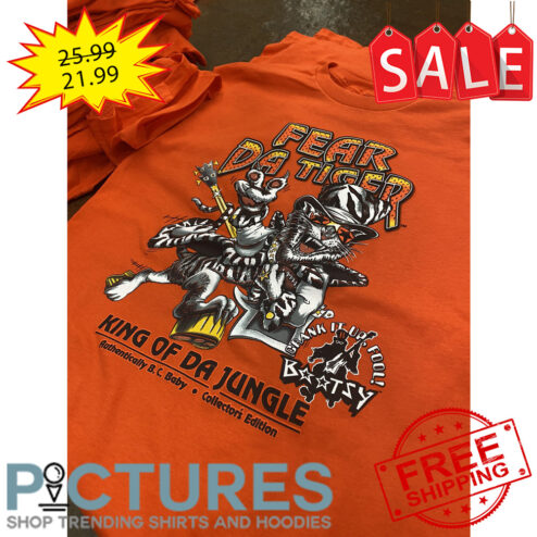 Fear da Tiger King of Da Jungle shirt