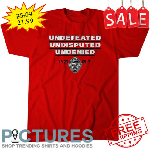 Georgia Bulldogs Undefeated Undisputed Undenied 1-9-23 65-7 Champions NCAA shirt