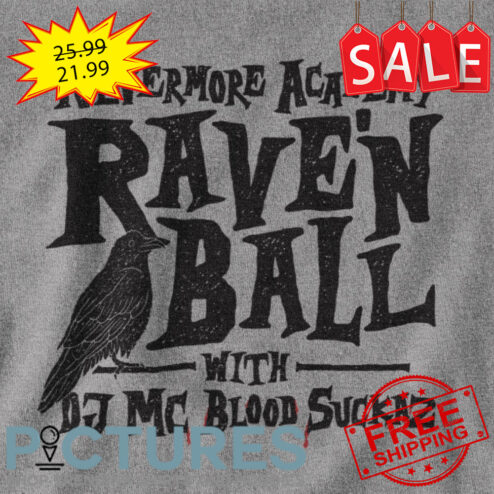 Nevermore academy raven ball with DJ MC Blood Suckaz shirt