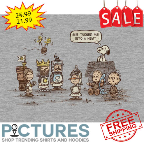 Peanuts she turned me into a newt shirt