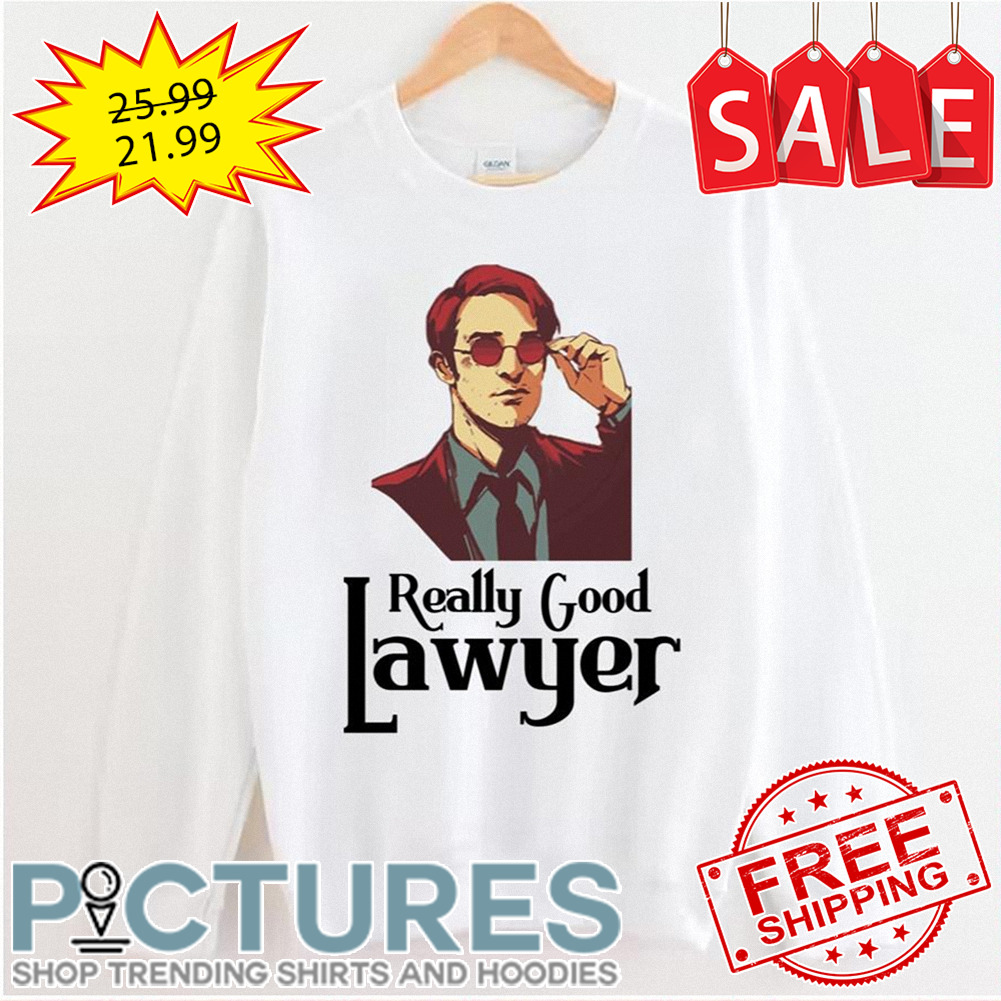 Matt Murdock Really Good Lawyer shirt