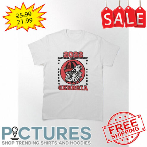 2022 National Championship We Strong Georgia Bulldogs NCAA shirt