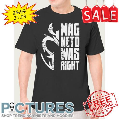 Magneto Was Right White Storm Marvel Shirt