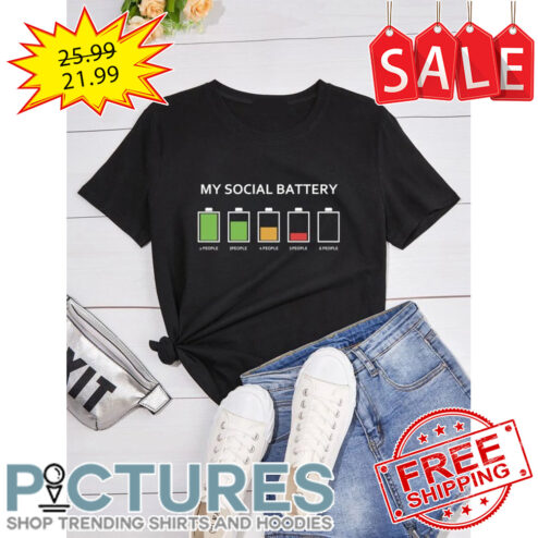 My social Battery 2 3 4 5 6 people shirt