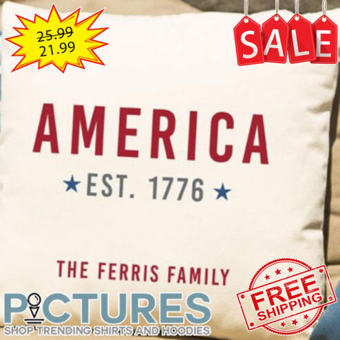 Personalized America EST 1776 The Ferris Family Pillow