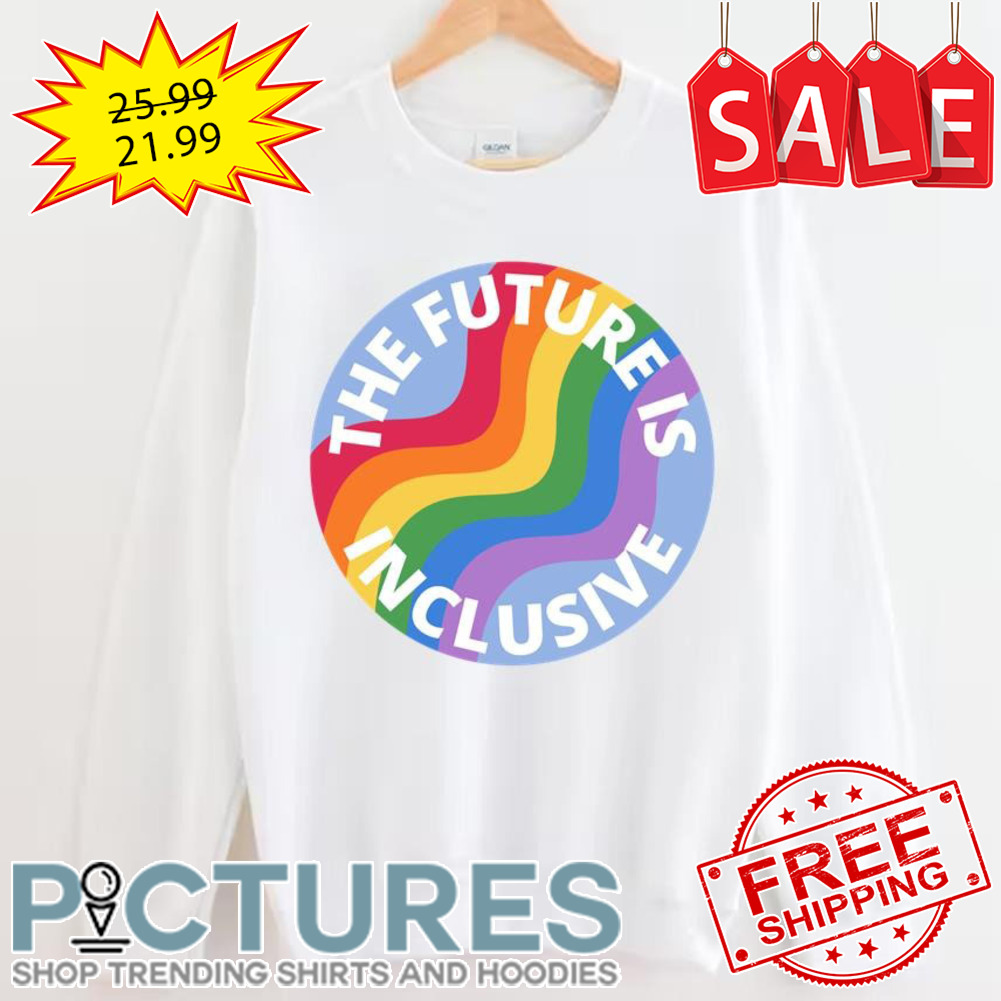 The Future Is Inclusive Pride Rainbow Blue shirt