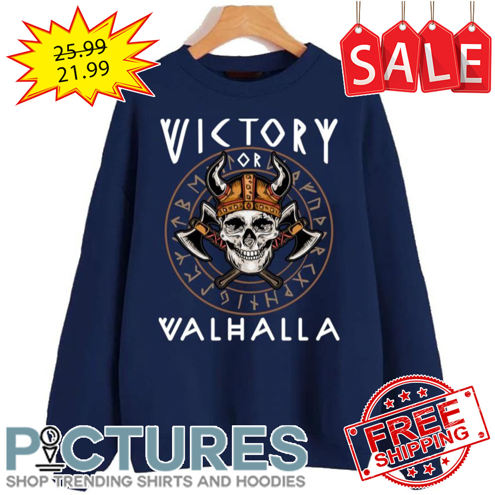 Victory Or Valhalla Viking shirt