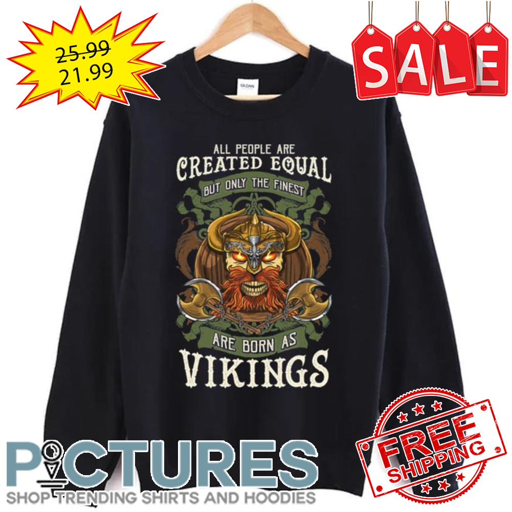Viking Odin Valhalla Skull Born As A Viking shirt