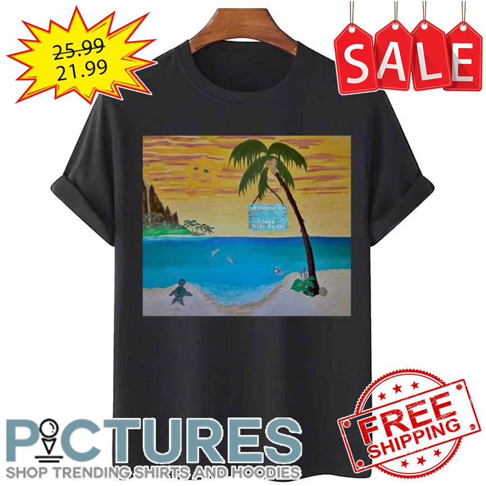 Welcome To Noah’s Island Hide Away Customized shirt