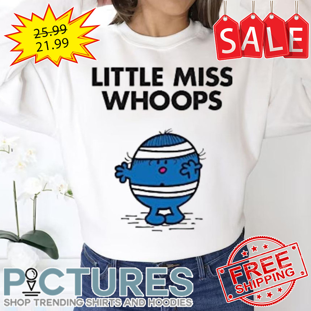 Whoops Funny Design Little Miss shirt