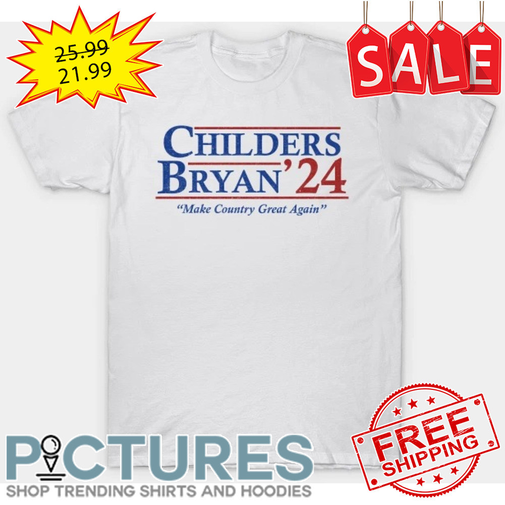 Childers Bryan 2024 Make Country Great Again shirt