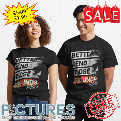 Joe Brrr Better Send Those Refunds Vintage shirt