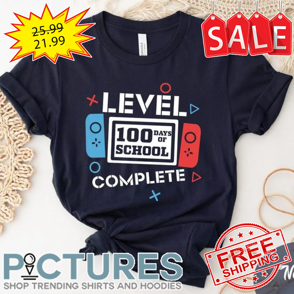 Level 100 Days Of School Complete shirt