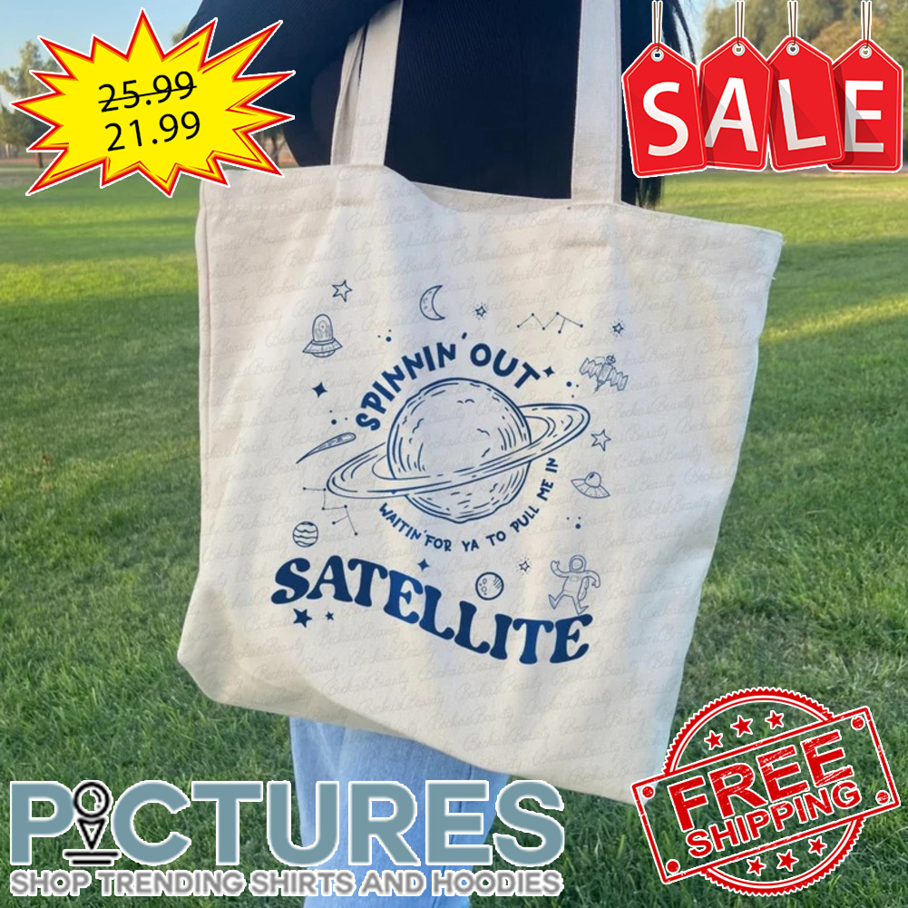 Harry's Spinnin out waitin' for ya to pull me in Satellite tote bag