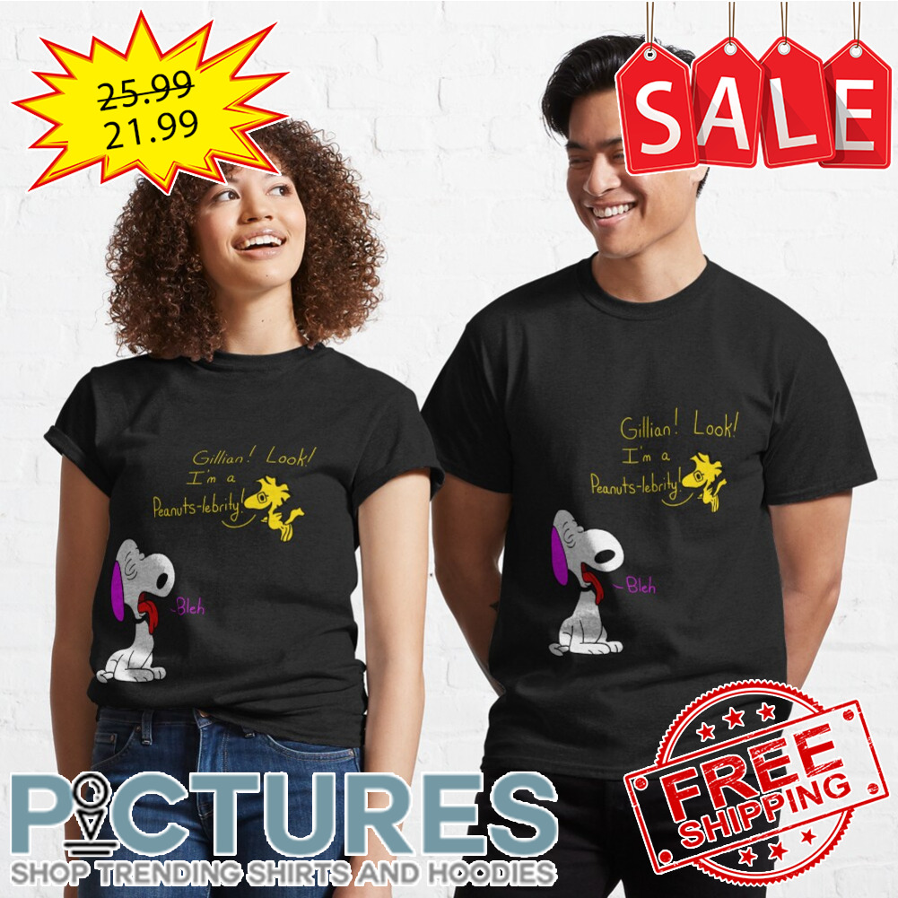 Snoopy and Woodstock Gillian Look i'm a Peanuts lebrity Bleh shirt