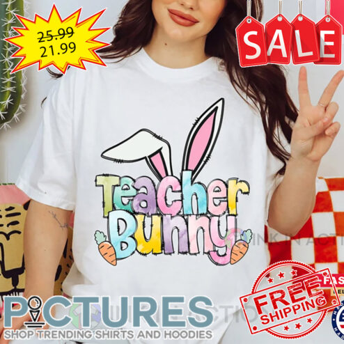 Easter Teacher Bunny shirt