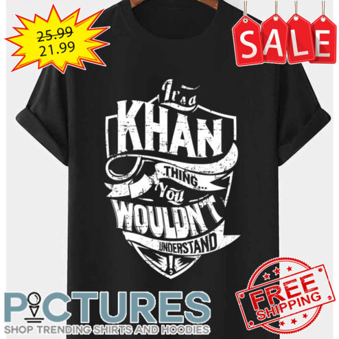 It’s A Khan Thing You Wouln’t Understand Chaka Khan shirt