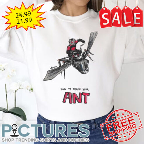 How To Train Your Ant Ant Man Marvel shirt