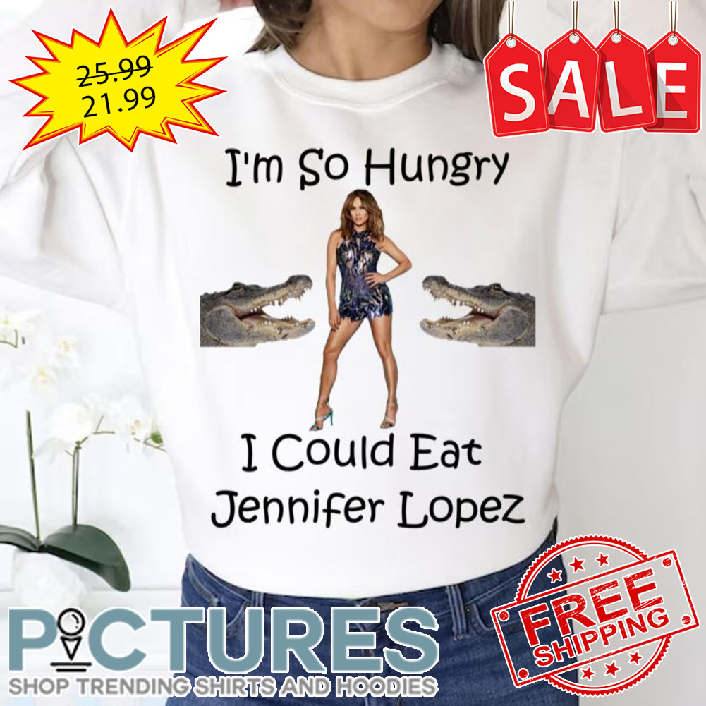 I Cound Eat Jennifer Lopez shirt