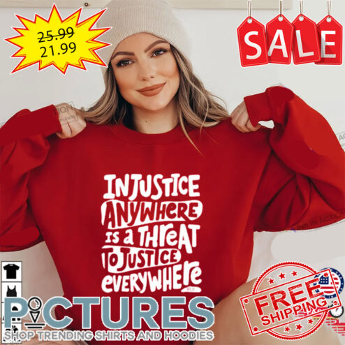 Martin Luther King Injustice anywhere is a threat to justice everywhere BLM shirt