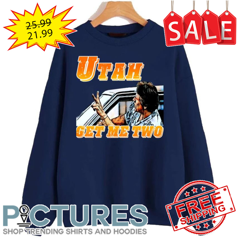 Utah Get Me Two Point Break shirt