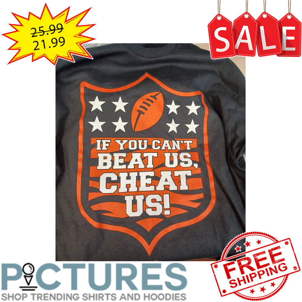 If You Cant Beat Us Cheat Us Shirt Cincinnati Football Shirt Ladies T-shirt
