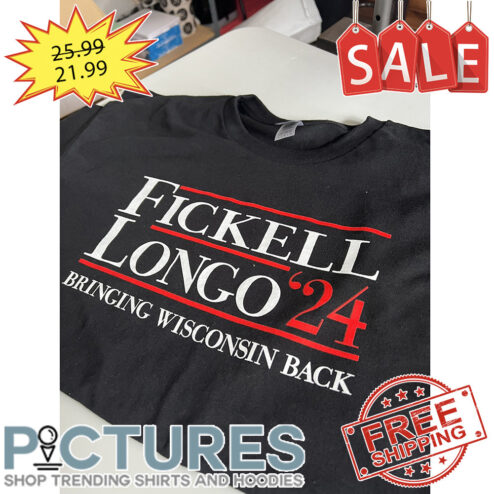 Fickell longo 2024 bringing wisconsin back shirt