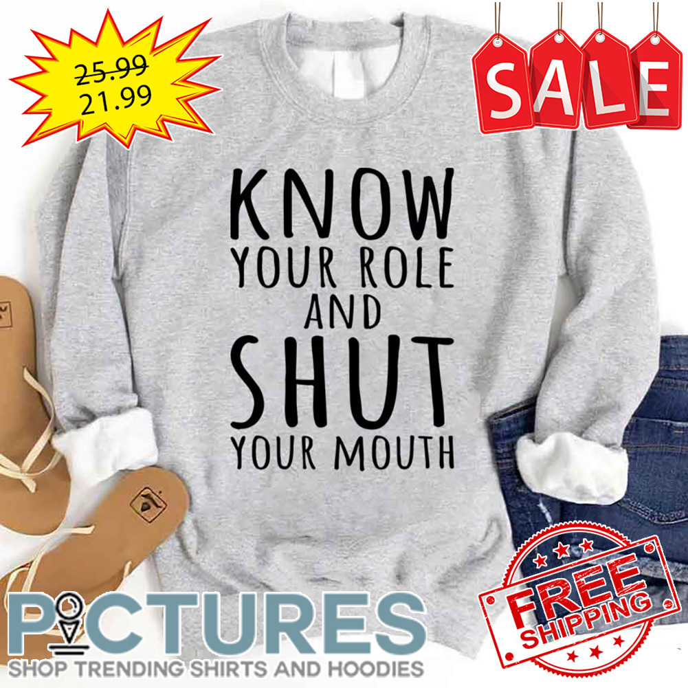 Travis Kelce Know Your Role And Shut Your Mouth Kansas City Chief shirt