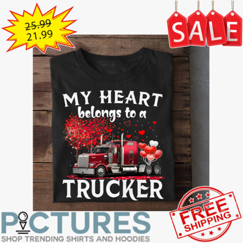 My heart belongs to a trucker Valentine's day shirt