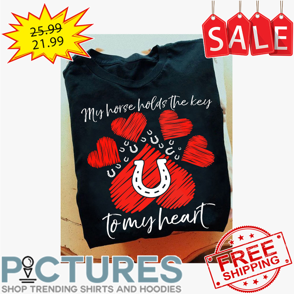 My horse holds the key Tomyheart Valentine's day shirt