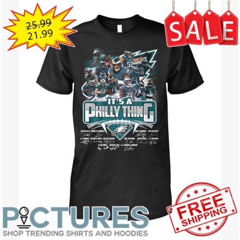 Philadelphia Eagles It's a Philly Thing signatures Super Bowl 2023 shirt