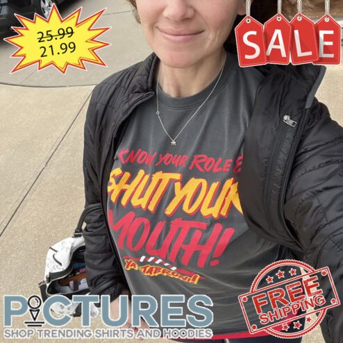 Travis Kelce know your role and shut your mouth shirt