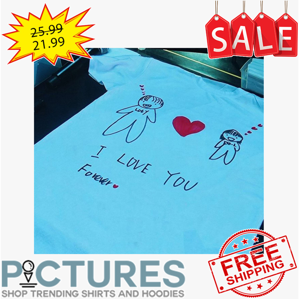 Boy and girl I love you forever Valentine's day shirt