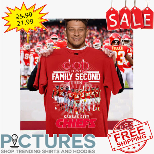 God first family second then Kansas City Chief Super Bowl 2023 shirt