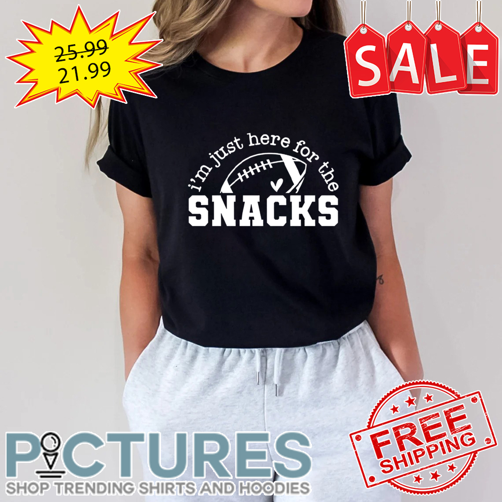 FREE shipping I'm Just Here For The Snacks Super Bowl Halftime Shirt,  Unisex tee, hoodie, sweater, v-neck and tank top