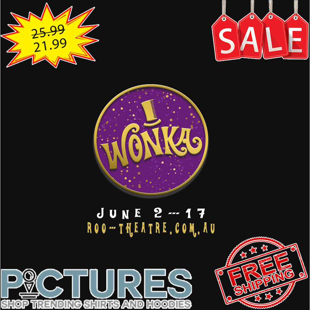 Wonka June 2-17 shirt