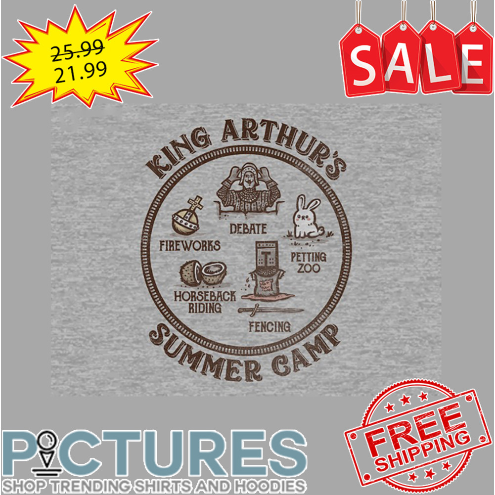 King Arthur's debate fireworks petting horseback riding fencing summer camp shirt