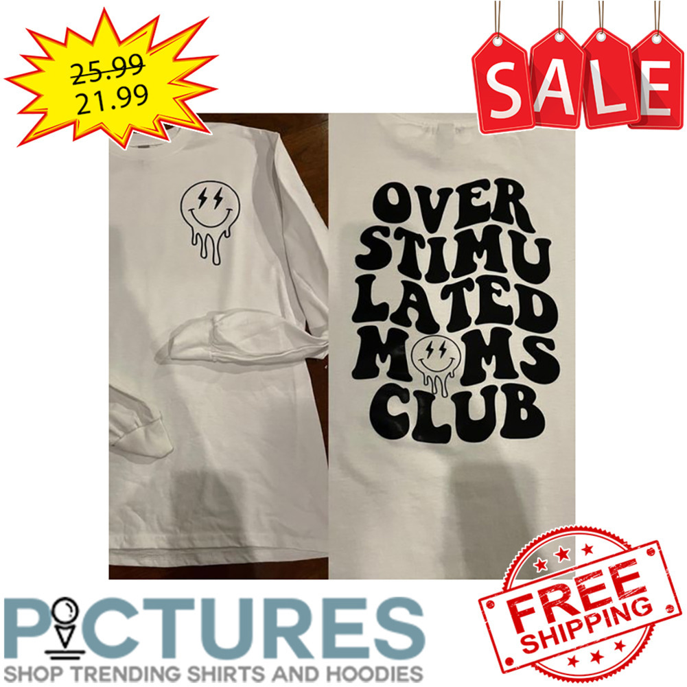 Smiley over stimu lated moms club shirt