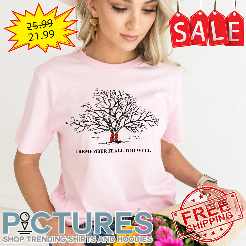 Taylor I Remember Us All Too Well shirt