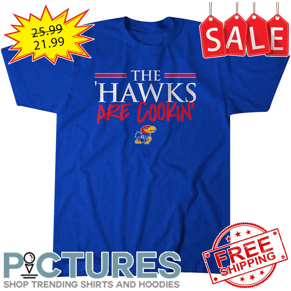 Kansas Jayhawks The Hawks Are Cookin NCAA shirt