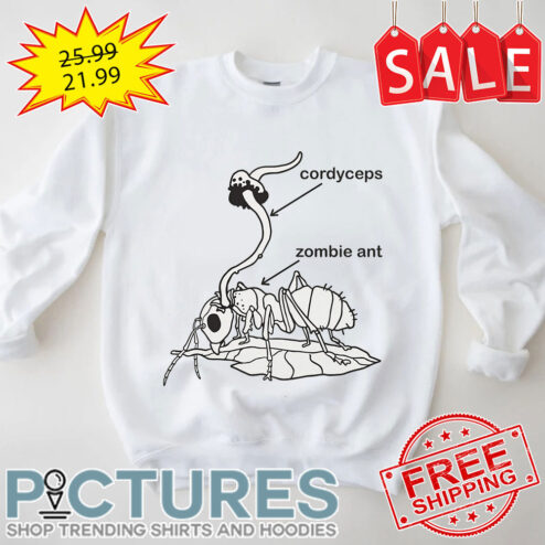 Cordyceps Zombie Ant shirt
