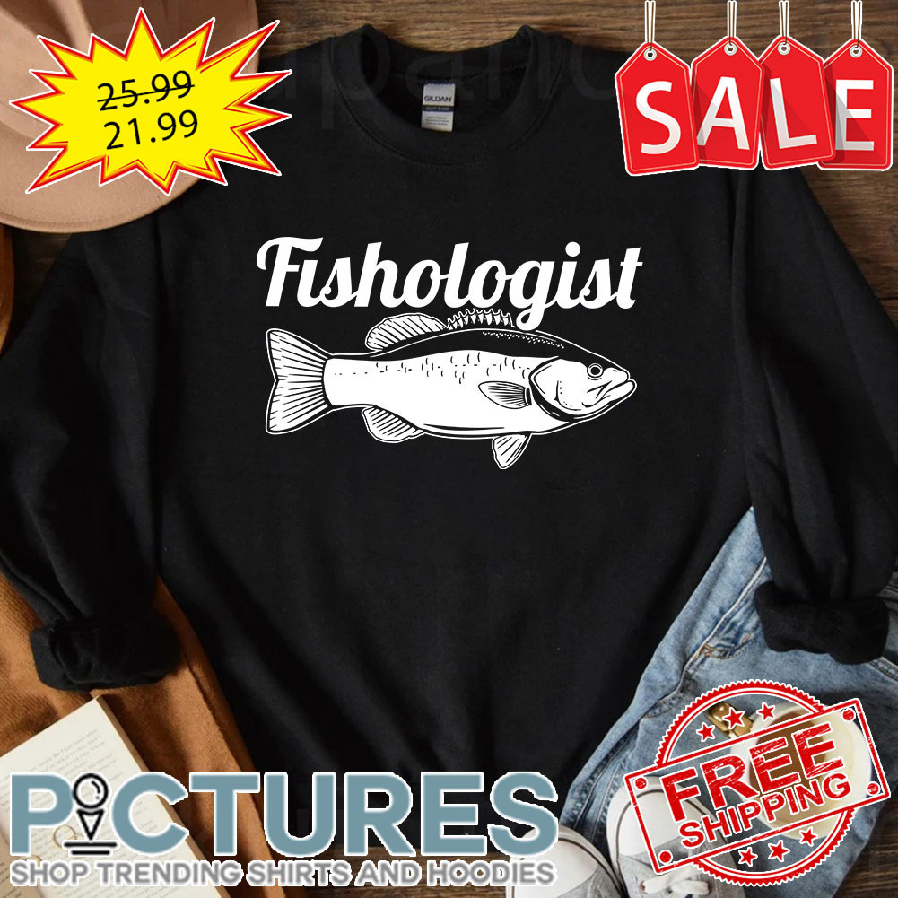 Fishologist shirt